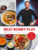 Beat Bobby Flay by Flay, Bobby