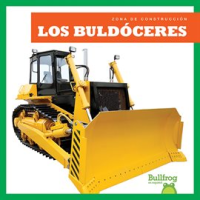 Los buldуceres (Bulldozers) by Pettiford, Rebecca