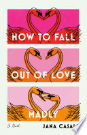 How_to_fall_out_of_love_madly