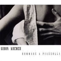 Hommage A Piazzolla & Peterburschsky by Gidon Kremer