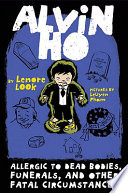 Alvin Ho : allergic to dead bodies, funerals, and other fatal circumstances by Look, Lenore