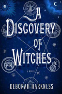 A discovery of witches by Harkness, Deborah E