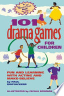 101_drama_games_for_children___fun_and_learning_with_acting_and_make-believe