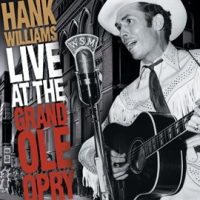 Live At The Grand Ole Opry by Hank Williams