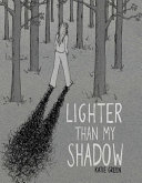 Lighter than my shadow by Green, Katie