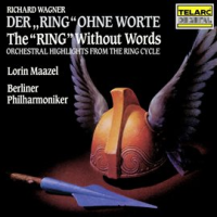 Wagner: The "Ring" Without Words (Orchestral Highlights from the Ring Cycle) by Lorin Maazel