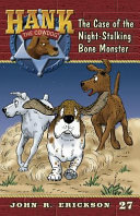 The case of the night-stalking bone monster by Erickson, John R