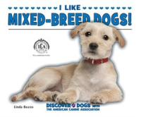 I Like Mixed-Breed Dogs! by Bozzo, Linda