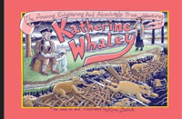 The amazing, enlightening and absolutely true adventures of Katherine Whaley by Deitch, Kim