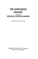 The gymnastics mystery by Warner, Gertrude Chandler