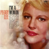 I'm A Woman by Peggy Lee