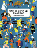 What_do_grown-ups_do_all_day_