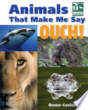Animals that make me say ouch! by Cusick, Dawn