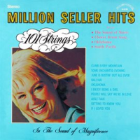 Million Seller Hits from The Sound of Music, Flower Drum Song, Oklahoma, South Pacific (Remaster by 101 Strings Orchestra