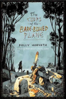 The Corps of the Bare-Boned Plane by Horvath, Polly
