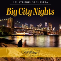 Big City Nights by 101 Strings Orchestra