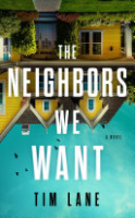 The neighbors we want by Lane, Tim