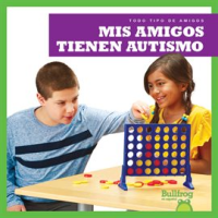 Mis amigos tienen autismo (My Friend Has Autism) by Duling, Kaitlyn