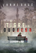El tigre y la duquesa by Solé, Jordi