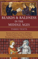 Beards & Baldness in the Middle Ages by Authors, Various