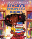 Stacey's remarkable books by Abrams, Stacey