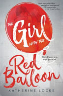 The girl with the red balloon by Locke, Katherine