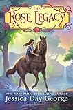 The Rose legacy by George, Jessica Day