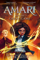 Amari and the great game by Alston, B. B