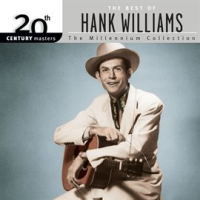 20th Century Masters: The Millennium Collection: Best Of Hank Williams by Hank Williams