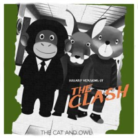 Lullaby Versions of The Clash by The Cat and Owl
