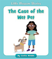 The Case of the Wet Pet by Minden, Cecilia