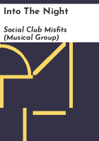Into the night by Social Club Misfits (Musical group)