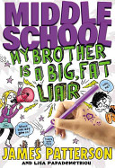 My brother is a big, fat liar by Patterson, James