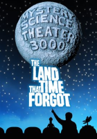 Mystery Science Theater 3000: The Land That Time Forgot by Ray, Jonah