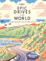 Lonely Planet Epic Drives of the World by Planet, Lonely