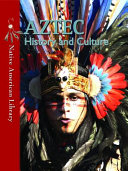Aztec history and culture by Dwyer, Helen