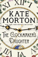 The clockmaker's daughter by Morton, Kate