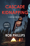 Cascade kidnapping by Phillips, Rob
