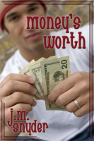 Money's Worth by Snyder, J. M