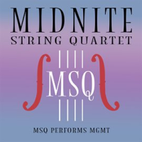MSQ Performs MGMT by Midnite String Quartet