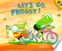 Let's go, Froggy! by London, Jonathan