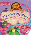 Mis colores, mi mundo = by Gonzalez, Maya Christina