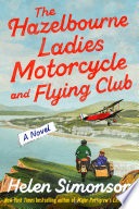 The Hazelbourne Ladies Motorcycle and Flying Club by Simonson, Helen
