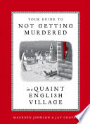 Your guide to not getting murdered in a quaint English village by Johnson, Maureen