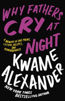 Why fathers cry at night by Alexander, Kwame