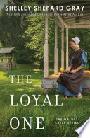 The loyal one by Gray, Shelley Shepard
