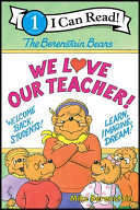 The Berenstain Bears we love our teachers! by Berenstain, Mike