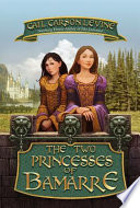 The two princesses of Bamarre by Levine, Gail Carson