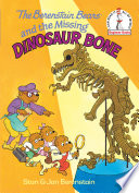 The Berenstain Bears and the missing dinosaur bone by Berenstain, Stan