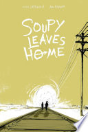 Soupy leaves home by Castellucci, Cecil